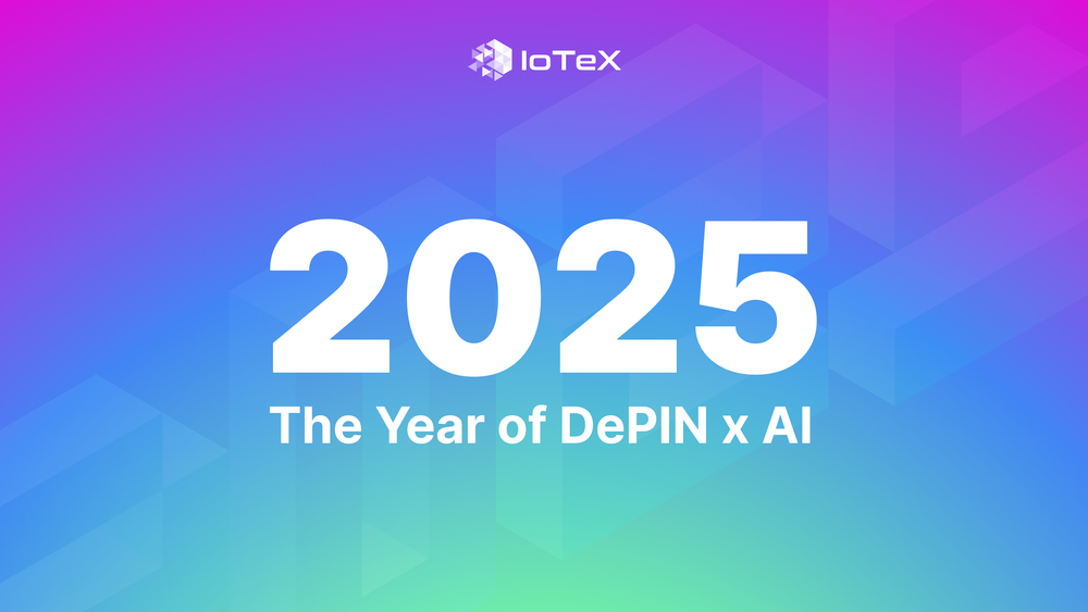 IoTeX 2025: Năm Của DePIN x AI